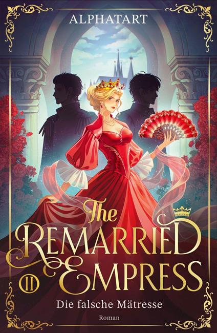 The Remarried Empress 2 - Alphatart,Katharina Schmölders - ebook