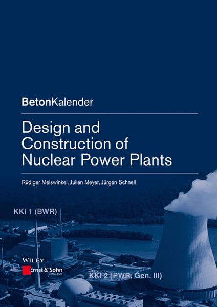 Design and Construction of Nuclear Power Plants - Rüdiger Meiswinkel,Julian Meyer,Jürgen Schnell - cover