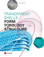 Transparent Shells: Form, Topology, Structure
