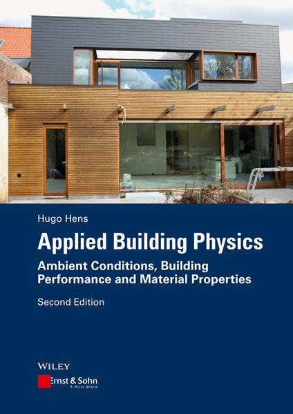 Applied Building Physics: Ambient Conditions, Building Performance and Material Properties - Hugo S. L. Hens - cover