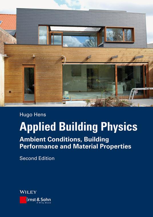 Applied Building Physics: Ambient Conditions, Building Performance and Material Properties - Hugo S. L. Hens - cover