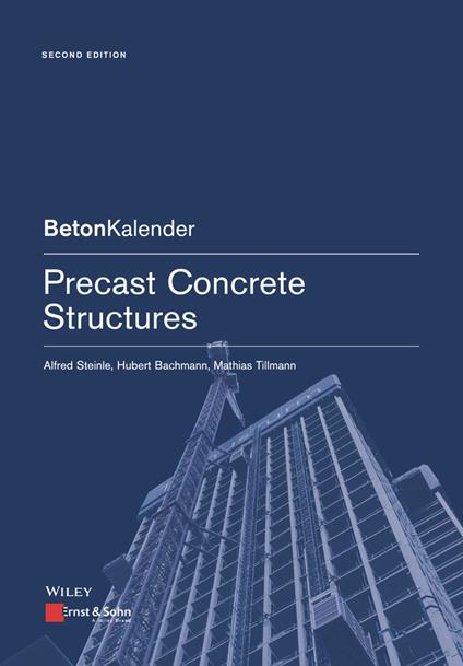 Precast Concrete Structures - Alfred Steinle,Hubert Bachmann,Mathias Tillmann - cover