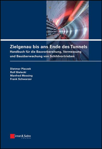 Zielgenau bis ans Ende des Tunnels