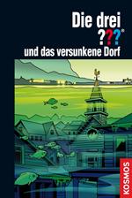 Die drei ??? und das versunkene Dorf (drei Fragezeichen)