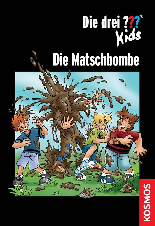 Die drei ??? Kids, Die Matschbombe (drei Fragezeichen Kids) - Christoph Dittert - ebook