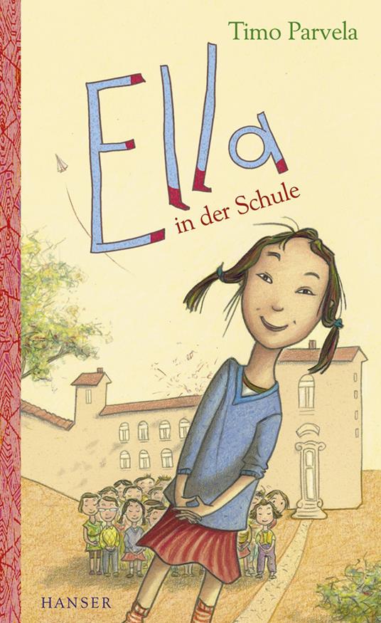 Ella in der Schule - Timo Parvela,Sabine Wilharm,Anu Stohner,Nina Stohner - ebook