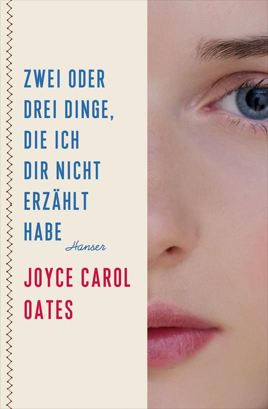 Zwei oder drei Dinge, die ich dir nicht erzählt habe - Joyce Carol Oates,Brigitte Jakobeit - ebook