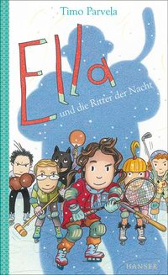 Ella und die Ritter der Nacht - Timo Parvela,Sabine Wilharm,Anu Stohner,Nina Stohner - ebook