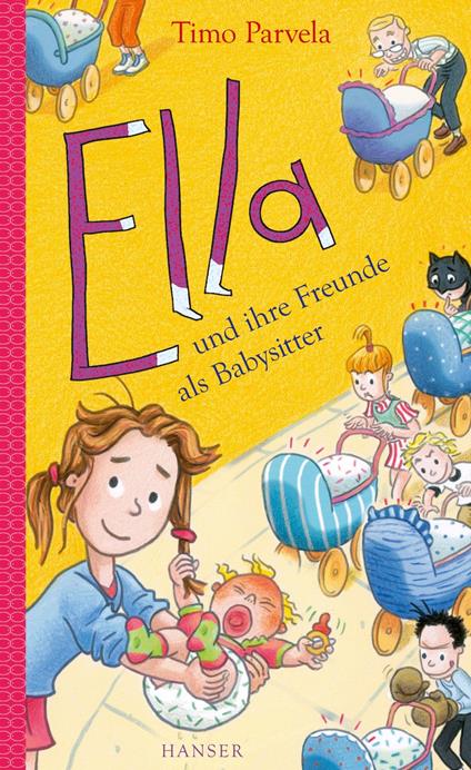 Ella und ihre Freunde als Babysitter - Timo Parvela,Sabine Wilharm,Elina Kritzokat - ebook