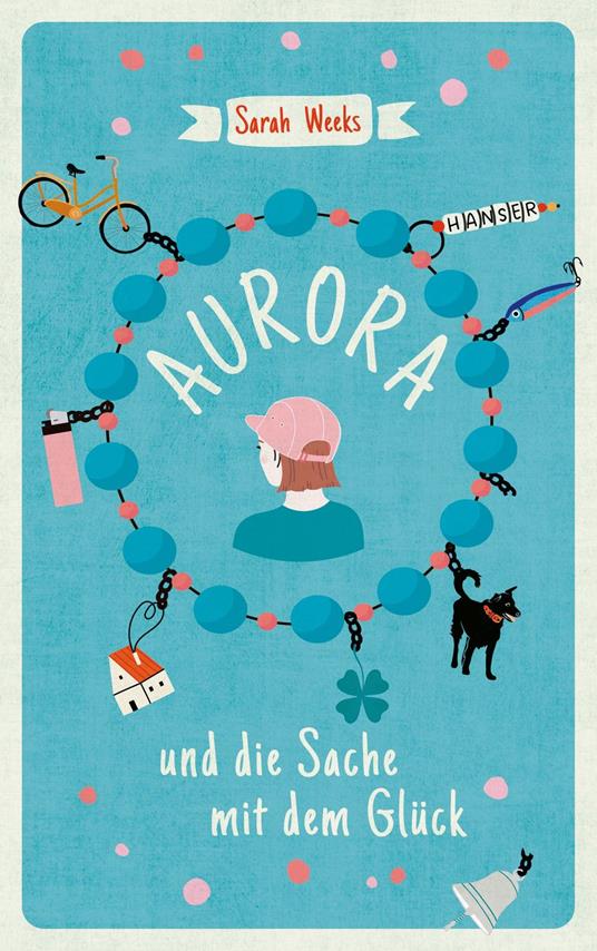 Aurora und die Sache mit dem Glück - Sarah Weeks,Brigitte Jakobeit - ebook