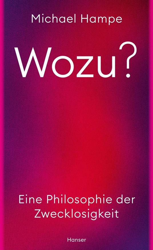 Wozu?
