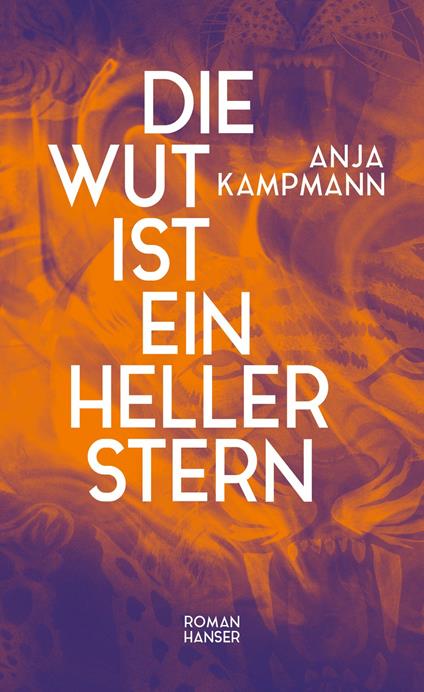 Die Wut ist ein heller Stern