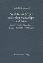 South Indian Scripts in Sanskrit Manuscripts and Prints: Grantha Tamil - Malayalam - Telugu - Kannada - Nandinagari