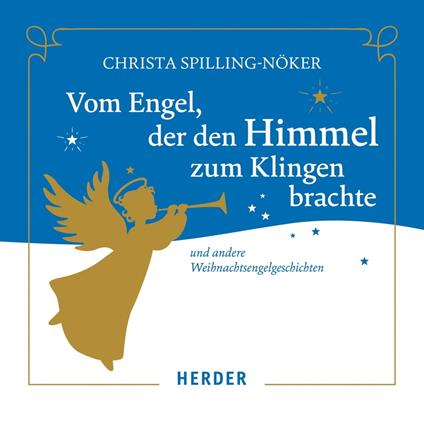 Vom Engel, der den Himmel zum Klingen brachte