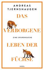 Das verborgene Leben der Füchse