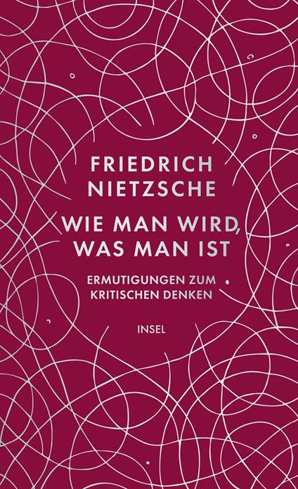 Wie man wird, was man ist