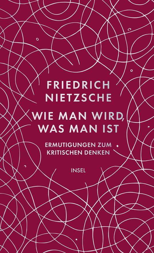 Wie man wird, was man ist