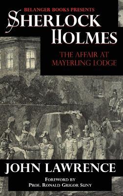 Sherlock Holmes: The Affair at Mayerling Lodge - John Lawrence - cover