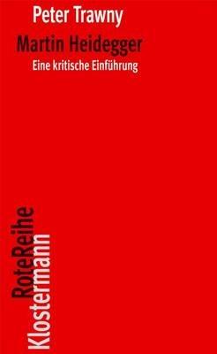 Martin Heidegger: Eine Kritische Einfuhrung - Peter Trawny - cover