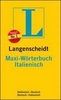 Langenscheidt Maxi-Wörterbuch italienisch. Italienisch-Deutsch, Deutsch-Italienisch - copertina