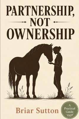 Partnership, Not Ownership - Briar Sutton - cover