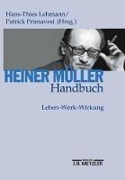 Heiner Muller-Handbuch: Leben - Werk - Wirkung