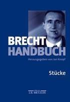 Brecht-Handbuch: Band 1: Stücke - cover