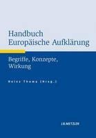 Handbuch Europaische Aufklarung: Begriffe, Konzepte, Wirkung
