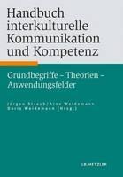 Handbuch interkulturelle Kommunikation und Kompetenz: Grundbegriffe - Theorien - Anwendungsfelder - cover