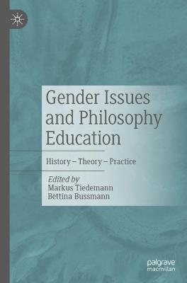Gender Issues and Philosophy Education: History – Theory – Practice - cover