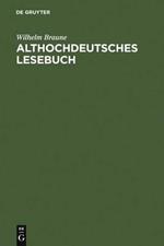 Althochdeutsches Lesebuch: Zusammengestellt und mit Woerterbuch versehen