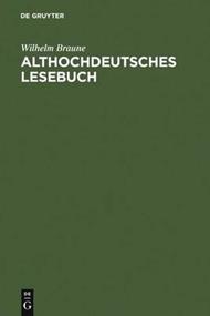 Althochdeutsches Lesebuch: Zusammengestellt und mit Woerterbuch versehen