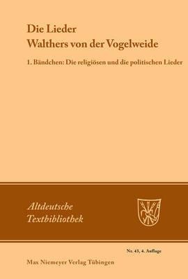 Die Lieder Walthers von der Vogelweide: 1. Bändchen: Die religiösen und die politischen Lieder - cover