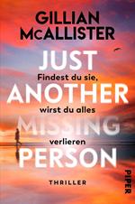 Just Another Missing Person – Findest du sie, wirst du alles verlieren