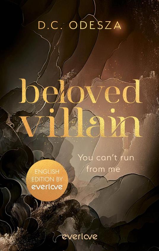 Beloved Villain – You can't run from me (English Edition)
