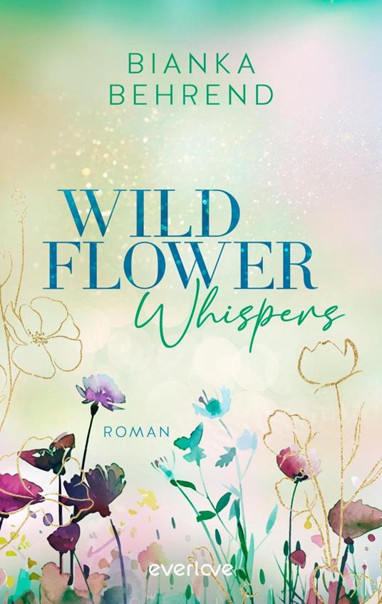 Wildflower Whispers - Bianka Behrend - ebook
