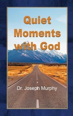 Quiet Moments with God - Joseph Murphy - cover
