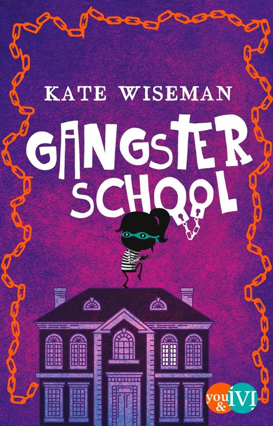 Gangster School - Kate Wiseman,Michaela Link - ebook