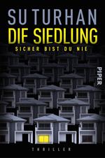 Die Siedlung – Sicher bist du nie