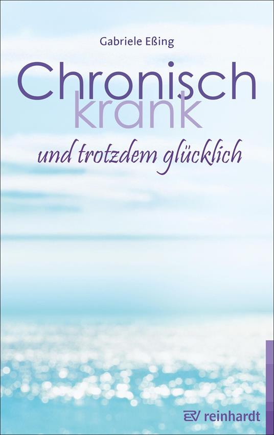 Chronisch krank und trotzdem glücklich