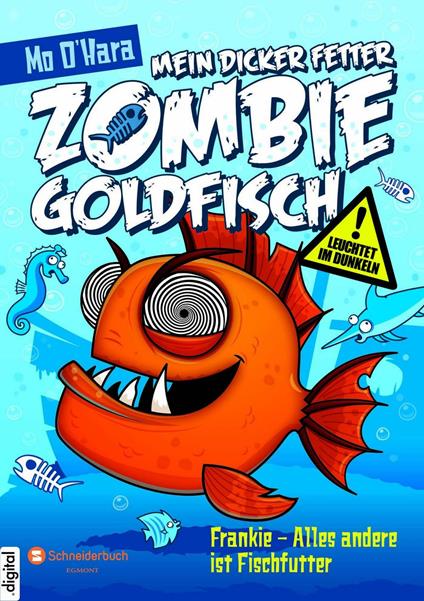 Mein dicker fetter Zombie-Goldfisch, Band 03 - Mo O'Hara - ebook