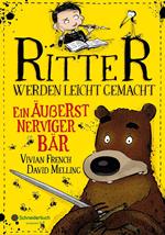 Ritter werden leicht gemacht – Ein äußerst nerviger Bär