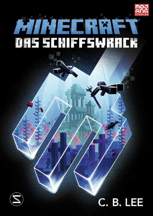 Minecraft Roman - Das Schiffswrack - C.B. Lee,Minecraft,Maxi Lange - ebook