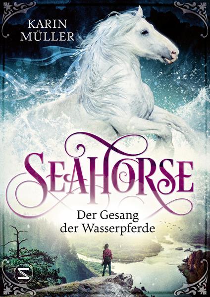 Seahorse - Der Gesang der Wasserpferde - Karin Müller - ebook