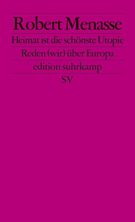 Heimat ist die schönste Utopie