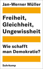 Freiheit, Gleichheit, Ungewissheit