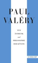 Paul Valéry: Zur Ästhetik und Philosophie der Künste