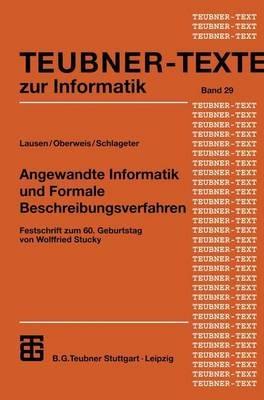 Angewandte Informatik und Formale Beschreibungsverfahren: Festschrift zum 60. Geburtstag von Wolffried Stucky - cover