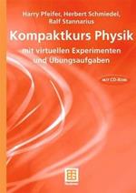 Kompaktkurs Physik: mit virtuellen Experimenten und Übungsaufgaben