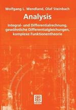 Analysis: Integral- und Differentialrechnung, gewöhnliche Differentialgleichungen, komplexe Funktionentheorie